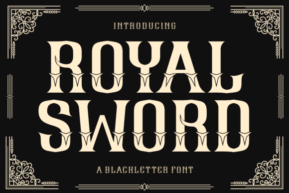 Royal Sword: Command Attention with a Modern Medieval Typeface