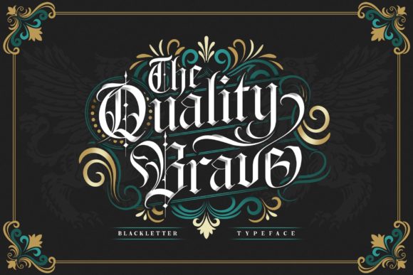 The Quality Brave: A Blackletter Font for Modern Branding