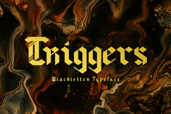 Triggers: A Blackletter Font for Bold, Modern Design