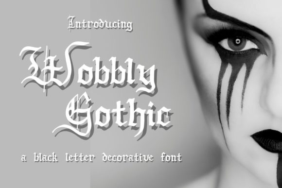 Wobbly Gothic: A Blackletter Typeface for Distinctive Projects
